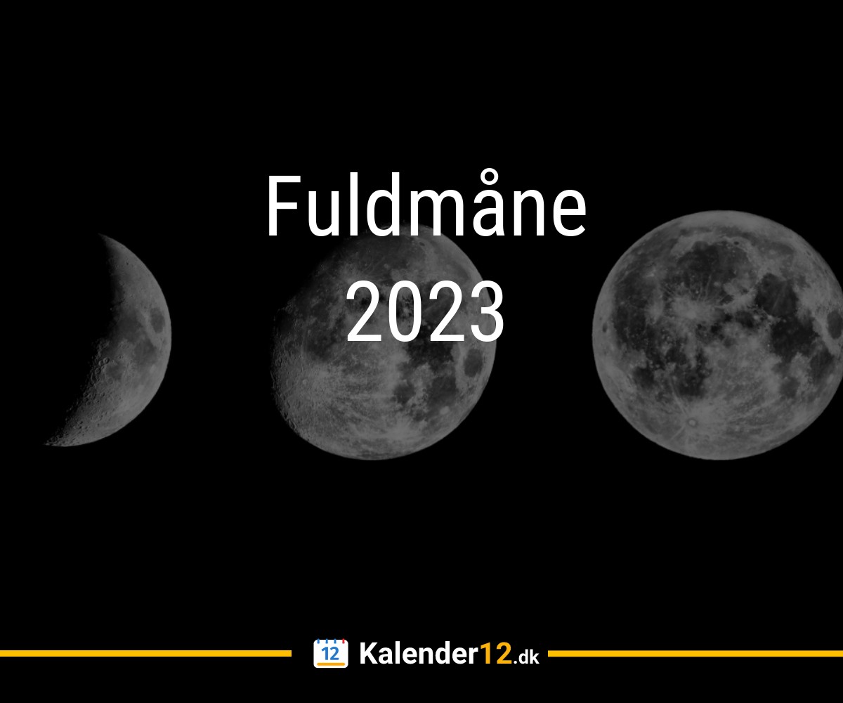 Fuldmåne 2023 ⬅️ — Kalender12.dk